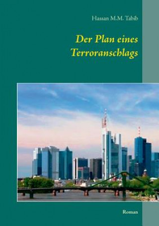 Kniha Plan eines Terroranschlags Hassan M. M. Tabib