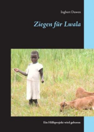 Buch Ziegen für Lwala Ingbert Dawen