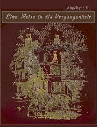 Kniha Reise in die Vergangenheit Angelique V