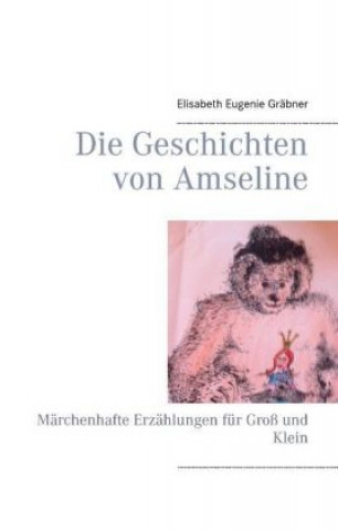 Knjiga Die Geschichten von Amseline Elisabeth Eugenie Gräbner