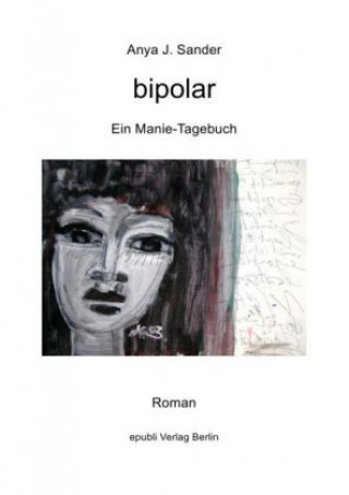 Knjiga =bipolar= Anya Johanna Sander