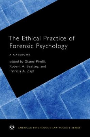 Knjiga Ethical Practice of Forensic Psychology Gianni Pirelli