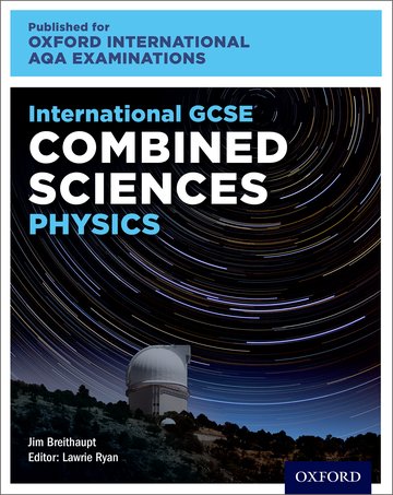 Книга Oxford International AQA Examinations: International GCSE Combined Sciences Physics Lawrie Ryan
