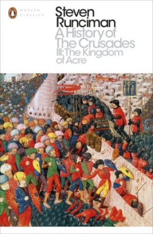 Книга History of the Crusades III Steven Runciman