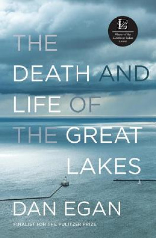 Книга Death and Life of the Great Lakes Dan Egan