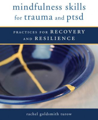 Книга Mindfulness Skills for Trauma and PTSD Rachel Goldsmith Turow