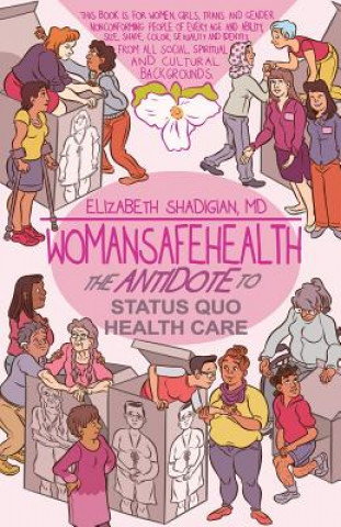 Kniha WomanSafeHealth ELIZABETH SHADIGIAN