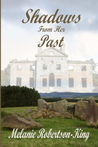 Buch Shadows From Her Past Melanie Robertson-King