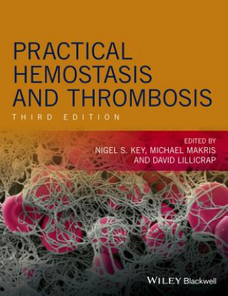 Книга Practical Hemostasis and Thrombosis 3e NIGEL KEY