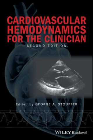 Carte Cardiovascular Hemodynamics for the Clinician 2e George Stouffer