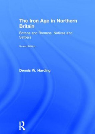 Kniha Iron Age in Northern Britain HARDING