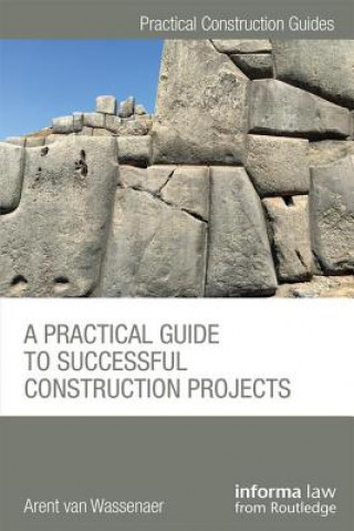 Libro Practical Guide to Successful Construction Projects VAN WASSENAER