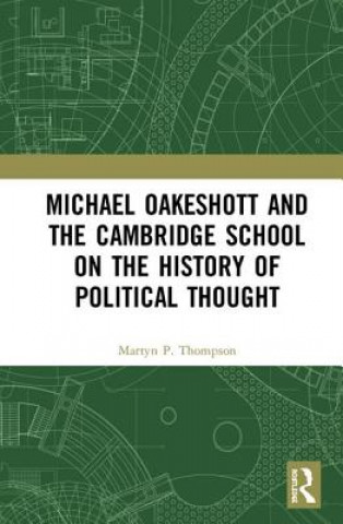 Kniha Michael Oakeshott and the Cambridge School on the History of Political Thought Thompson