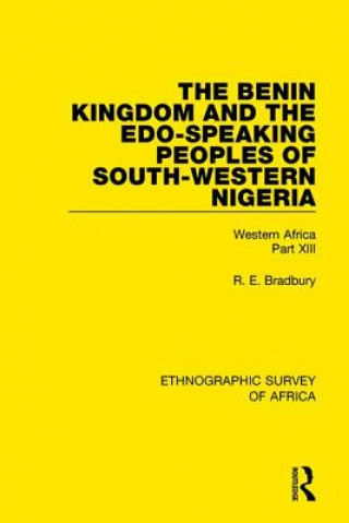 Carte Benin Kingdom and the Edo-Speaking Peoples of South-Western Nigeria R. E. Bradbury