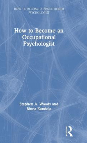 Kniha How to Become an Occupational Psychologist Binna Kandola