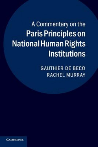 Carte Commentary on the Paris Principles on National Human Rights Institutions BECO  GAUTHIER DE