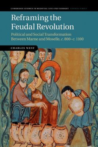 Kniha Reframing the Feudal Revolution WEST  CHARLES