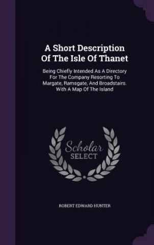 Carte Short Description of the Isle of Thanet Robert Edward Hunter