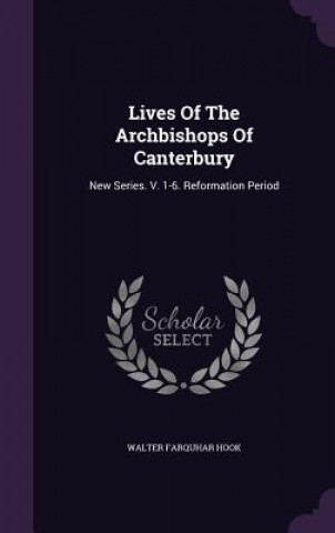 Carte Lives of the Archbishops of Canterbury Walter Farquhar Hook