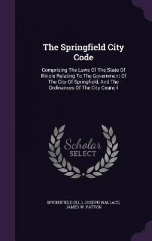Carte Springfield City Code Springfield (Ill )