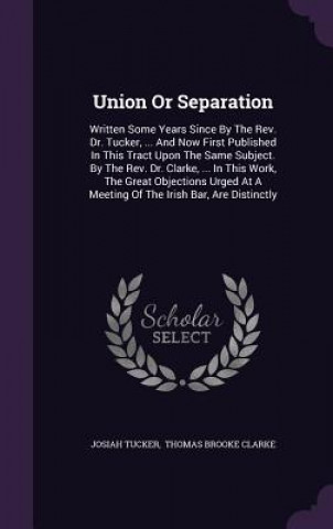 Boek Union or Separation Josiah Tucker