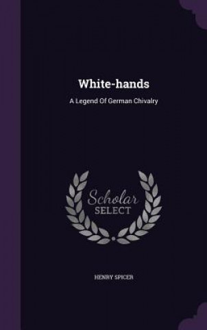 Kniha White-Hands Henry Spicer