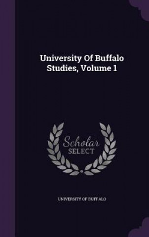 Книга University of Buffalo Studies, Volume 1 University of Buffalo