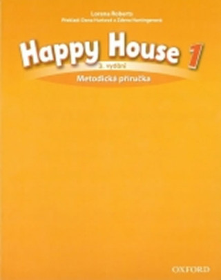 Kniha Happy House 1 Metodická Příručka (3rd) Lorena Roberts