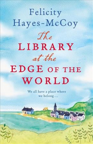 Carte The Library at the Edge of the World  (Finfarran 1) Felicity Hayes Mccoy