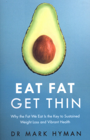 Книга Eat Fat Get Thin Mark Hyman