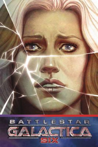 Książka Battlestar Galactica: Six J T Krul