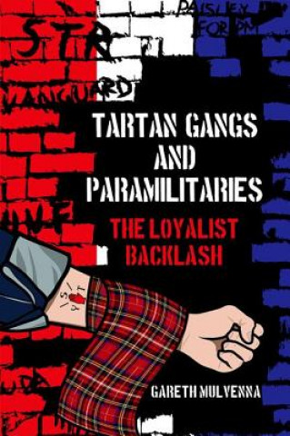 Book Tartan Gangs and Paramilitaries Gareth Mulvenna