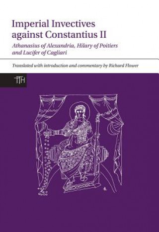 Könyv Imperial Invectives against Constantius II Richard Flower