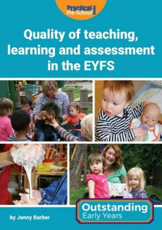 Kniha Quality of Teaching, Learning and Assessment in the EYFS Jenny Barber