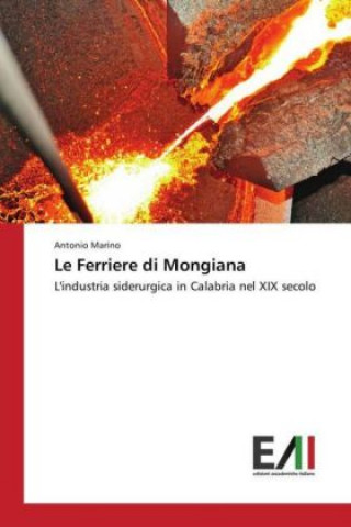 Kniha Le Ferriere di Mongiana Antonio Marino