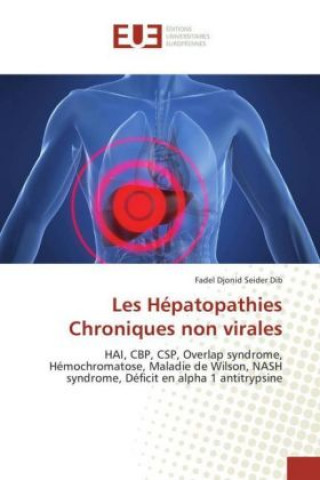 Książka Les Hépatopathies Chroniques non virales Fadel Djonid Seider Dib