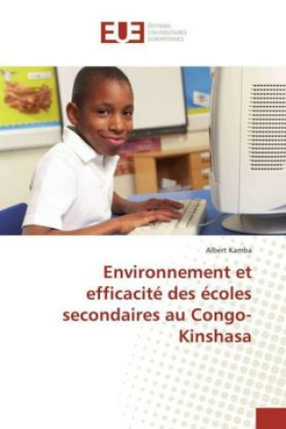Kniha Environnement et efficacité des écoles secondaires au Congo-Kinshasa Albert Kamba