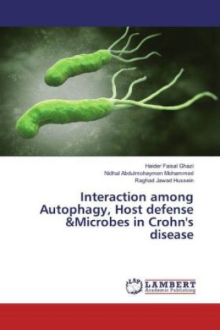 Carte Interaction among Autophagy, Host defense &Microbes in Crohn's disease Haider Faisal Ghazi