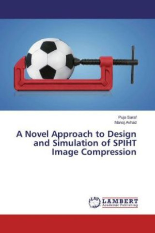 Book A Novel Approach to Design and Simulation of SPIHT Image Compression Puja Saraf