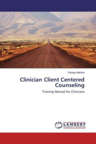 Książka Clinician Client Centered Counseling Olutayo Martins