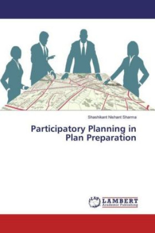 Kniha Participatory Planning in Plan Preparation Shashikant Nishant Sharma