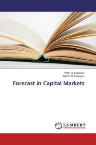 Könyv Forecast in Capital Markets Viktor O. Ledenyov
