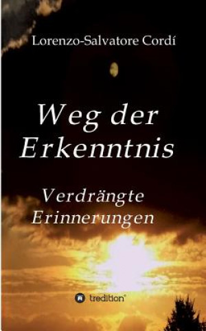 Libro Weg der Erkenntnis Lorenzo-Salvatore Cordí