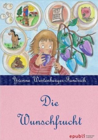 Книга Die Wunschfrucht Yvonne Westenberger-Fandrich