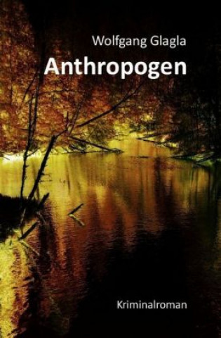 Книга Anthropogen Wolfgang Glagla