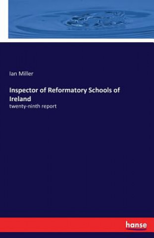 Kniha Inspector of Reformatory Schools of Ireland Ian Miller