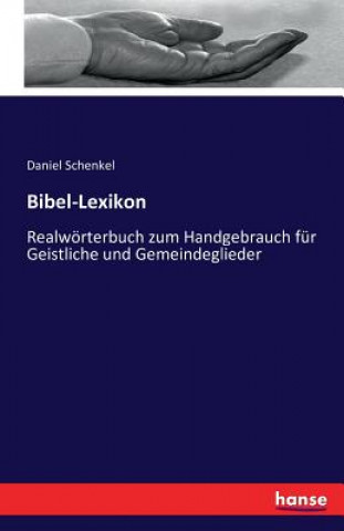 Kniha Bibel-Lexikon Daniel Schenkel