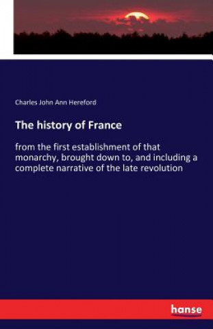 Livre history of France Charles John Ann Hereford