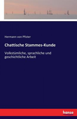 Kniha Chattische Stammes-Kunde Hermann Von Pfister