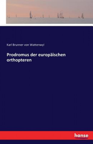 Kniha Prodromus der europaischen orthopteren Karl Brunner Von Wattenwyl